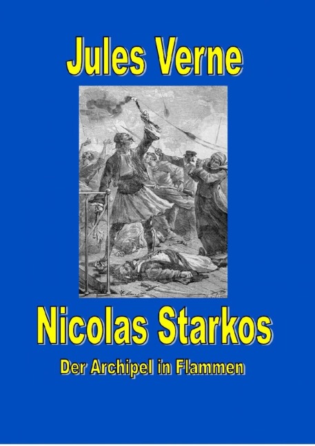 Nicolas Starkos - Pirat des Archipels - Der Archipel in Flammen - Jules Verne