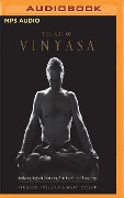 The Art of Vinyasa: Awakening Body and Mind Through the Practice of Ashtanga Yoga - Richard Freeman, Mary Taylor