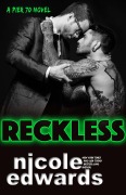 Cover-Bild zum Titel 'Reckless (Pier 70, #1)' von 'Nicole Edwards'