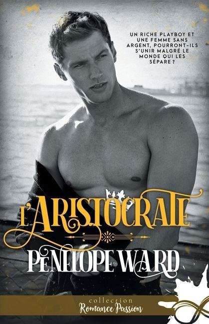 L'aristocrate - Penelope Ward