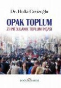 Cover-Bild zum Titel 'Opak Toplum Zihni Bulanik Toplum Insasi' von 'Hulki Cevizoglu'