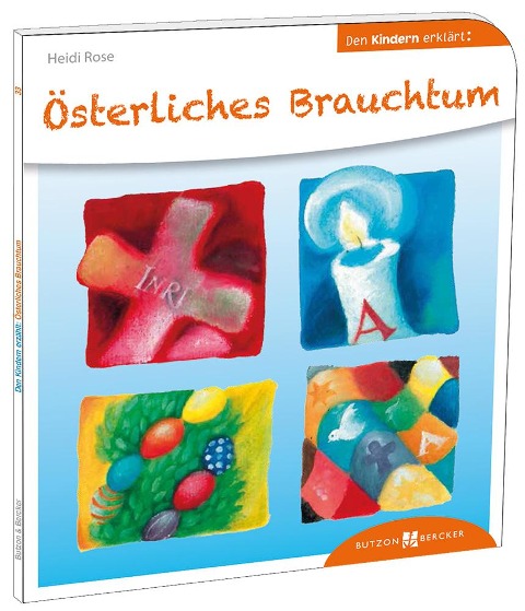 Österliches Brauchtum den Kindern erklärt - Heidi Rose