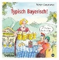 Cover-Bild zum Titel 'Typisch Bayerisch!' von 'Peter Gaymann'