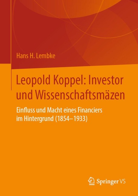 Leopold Koppel: Investor und Wissenschaftsmäzen - Hans H. Lembke