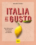 Cover-Bild zum Titel 'Italia al gusto' von 'Beatrix Schell'