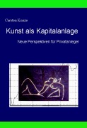 Cover-Bild zum Titel 'Kunst als Kapitalanlage' von 'Karsten Kunze'