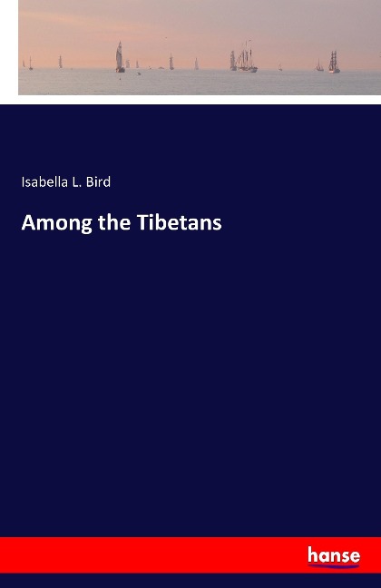 Among the Tibetans - Isabella L. Bird