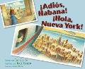 Cover-Bild zum Titel '¡Adiós, Habana! ¡Hola, Nueva York! (Good-Bye, Havana! Hola, New York!)' von 'Edie Colon'