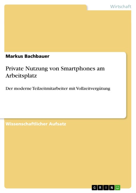 Private Nutzung von Smartphones am Arbeitsplatz - Markus Bachbauer