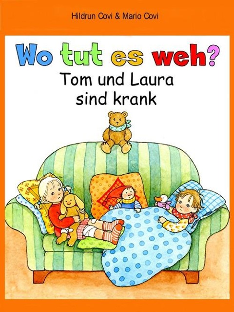 WO TUT ES WEH? - Mario Covi, Hildrun Covi (Illustrationen)