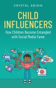 Cover-Bild zum Titel 'Child Influencers' von 'Crystal Abidin'
