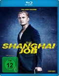 The Shanghai Job - Kevin Bernhardt, Mark Kilian