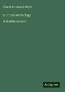 Cover-Bild zum Titel 'Huttens letzte Tage' von 'Conrad Ferdinand Meyer'