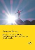 Moser - Vater und Sohn - Johannes Herzog