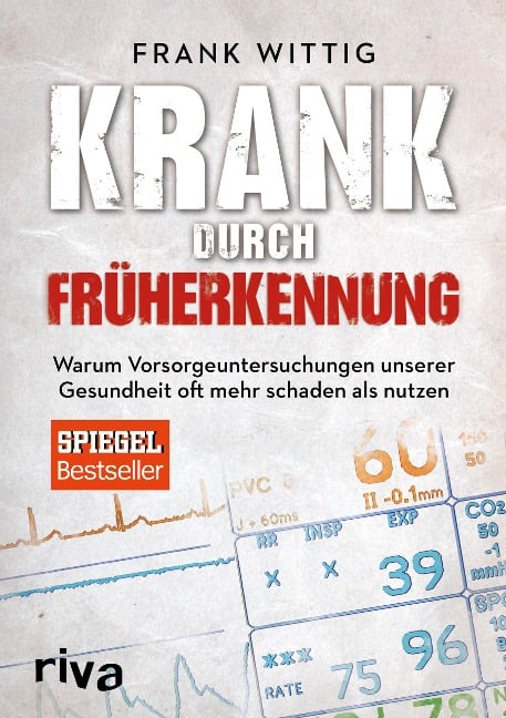 Krank durch Früherkennung - Frank Wittig