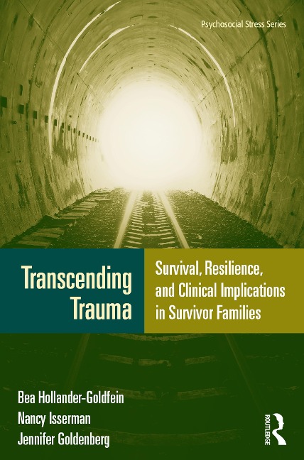 Transcending Trauma - Bea Hollander-Goldfein, Nancy Isserman, Jennifer Goldenberg