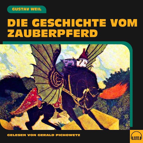 Die Geschichte vom Zauberpferd - Gustav Weil