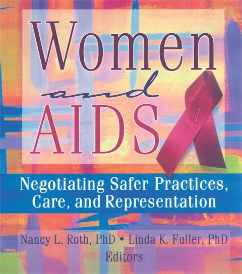 Women and AIDS - Ellen Cole, Nancy Roth, Esther D Rothblum, Linda K Fuller