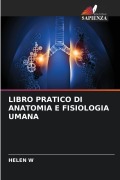 Cover-Bild zum Titel 'LIBRO PRATICO DI ANATOMIA E FISIOLOGIA UMANA' von 'Helen W'