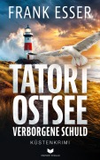 Cover-Bild zum Titel 'Tatort Ostsee: Verborgene Schuld' von 'Frank Esser'