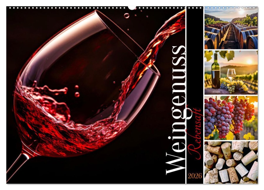 Rebensaft - Weingenuss (Wandkalender 2026 DIN A2 quer), CALVENDO Monatskalender - Susan Michel