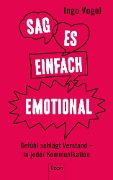 Cover-Bild zum Titel 'Sag es einfach emotional' von 'Ingo Vogel'