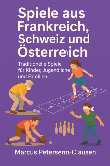 Spiele aus Frankreich, Schweiz und Österreich - Marcus PC Petersen - Clausen
