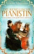 Cover-Bild zum Titel 'Die rebellische Pianistin. Das Leben von Johanna Kinkel' von 'Verena Maatman'