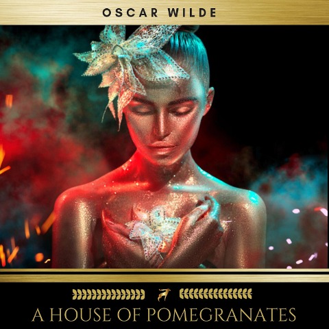 A House of Pomegranates - Oscar Wilde