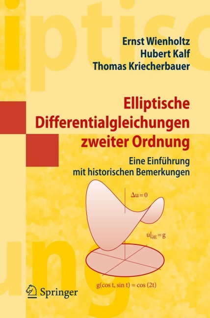 Elliptische Differentialgleichungen zweiter Ordnung - Ernst Wienholtz, Thomas Kriecherbauer, Hubert Kalf