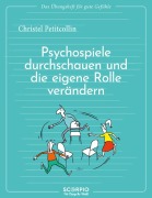 Cover-Bild zum Titel 'Das Übungsheft für gute Gefühle - Psychospiele durchschauen und die eigene Rolle verändern' von 'Christel Petitcollin'