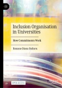 Cover-Bild zum Titel 'Inclusion Organisation in Universities' von 'Roxana-Diana Baltaru'
