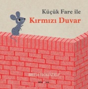 Cover-Bild zum Titel 'Kücük Fare Ile Kirmizi Duvar' von 'Britta Teckentrup'