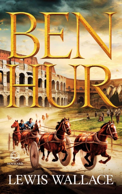 Lewis Wallace: Ben Hur - Lewis Wallace