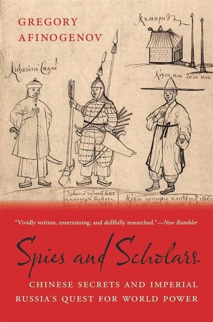 Spies and Scholars - Gregory Afinogenov