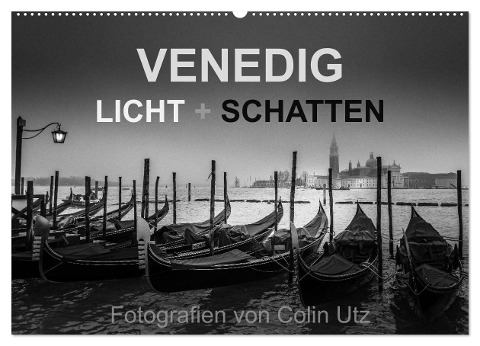 Venedig - Licht und Schatten (Wandkalender 2024 DIN A2 quer), CALVENDO Monatskalender - Colin Utz