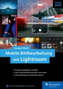 Cover-Bild zum Titel 'Mobile Bildbearbeitung mit Lightroom' von 'Jürgen Wolf'