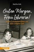 Cover-Bild zum Titel 'Guten Morgen, Frau Lehrerin' von 'Martha Kob'