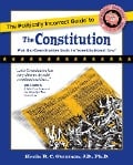 Cover-Bild zum Titel 'Politically Incorrect Guide to the Constitution' von 'Kevin Gutzman'