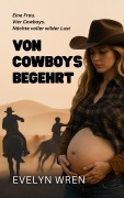 Cover-Bild zum Titel 'Von Cowboys Begehrt' von 'Evelyn Wren'