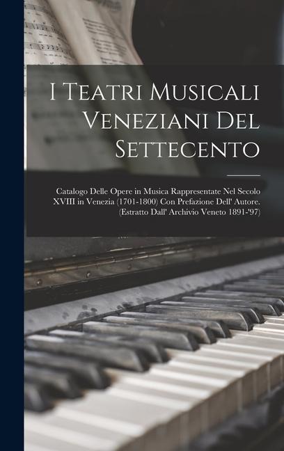 I Teatri Musicali Veneziani Del Settecento - Anonymous