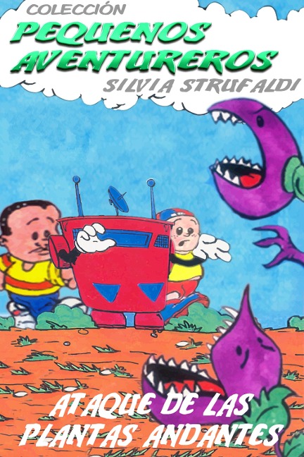 Ataque de las plantas andantes - Silvia Strufaldi