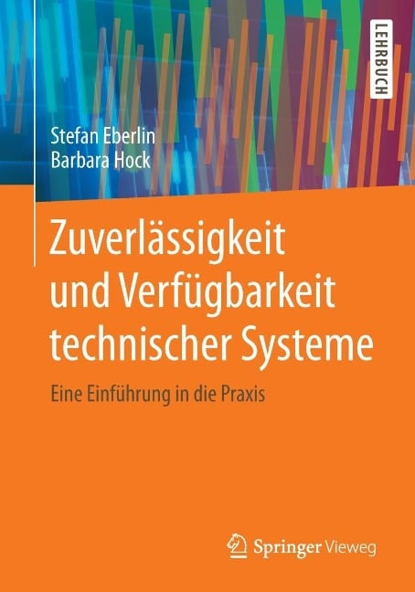 Zuverlässigkeit und Verfügbarkeit technischer Systeme - Stefan Eberlin, Barbara Hock