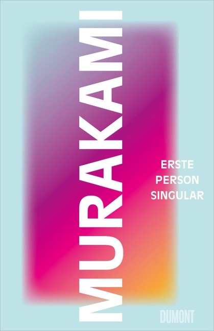 Erste Person Singular - Haruki Murakami