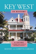 Cover-Bild zum Titel 'Key West in History' von 'Rodney Carlisle, Loretta Carlisle'