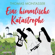 Cover-Bild zum Titel 'Eine himmlische Katastrophe' von 'Thomas Montasser'