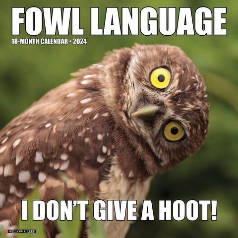 Fowl Language 2024 12 X 12 Wall Calendar - Willow Creek Press