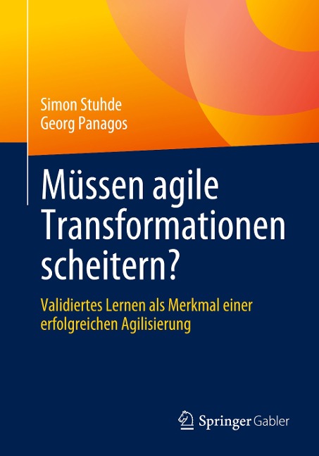 Müssen agile Transformationen scheitern? - Georg Panagos, Simon Stuhde