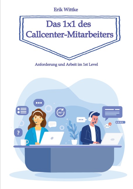 Das 1x1 des Callcenter-Mitarbeiters - Erik Wittke