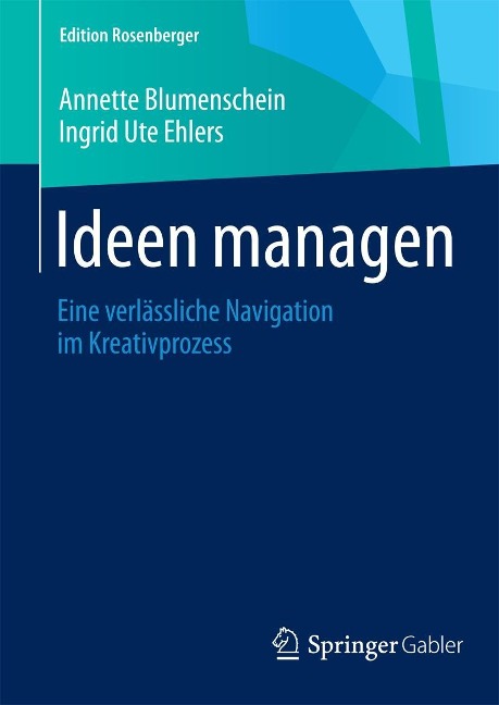 Ideen managen - Annette Blumenschein, Ingrid Ute Ehlers